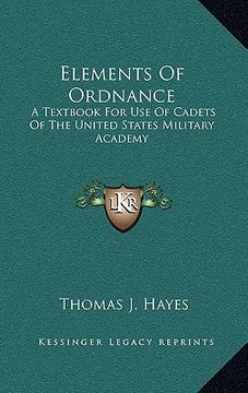 portada elements of ordnance: a textbook for use of cadets of the united states military academy (en Inglés)