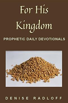portada For His Kingdom: Prophetic Daily Devotionals