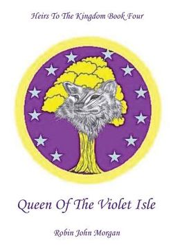 portada Heirs to the Kingdom Book Four: Queen of the Violet Isle (in English)