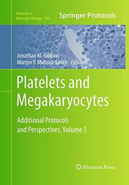 portada Platelets and Megakaryocytes: Volume 3, Additional Protocols and Perspectives (Methods in Molecular Biology, 788) (en Inglés)