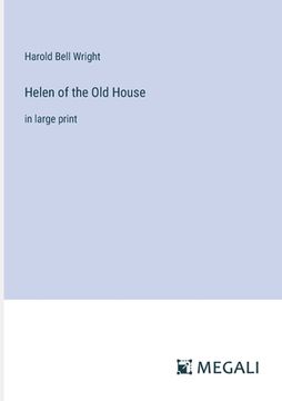 portada Helen of the Old House: in large print (en Inglés)