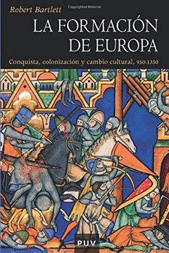 portada La Formación de Europa: Conquista, Colonización y Cambio Cultural, 950 - 1350 (in Spanish)