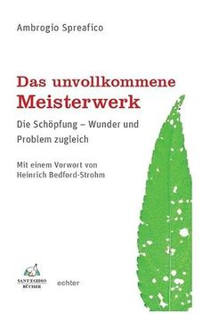 portada Das Unvollkommene Meisterwerk: Die Schöpfung - Wunder und Problem Zugleich (en Alemán)