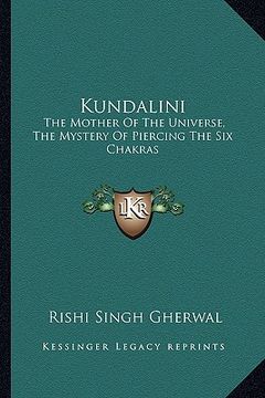 portada kundalini: the mother of the universe, the mystery of piercing the six chakras