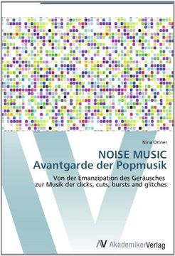 portada NOISE MUSIC Avantgarde der Popmusik