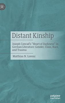 portada Distant Kinship: Joseph Conrad's "Heart of Darkness" in German Literature: Gender, Class, Race, and Trauma (en Inglés)