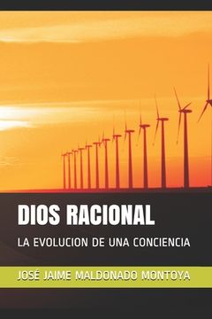 portada Dios Racional: La Evolucion de Una Conciencia (in Spanish)