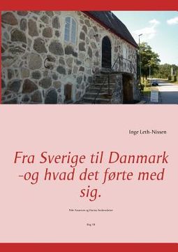 portada Fra Sverige til Danmark -og hvad det førte med sig.: Pehr Assarson og Hanna Andersdotter (en Danés)