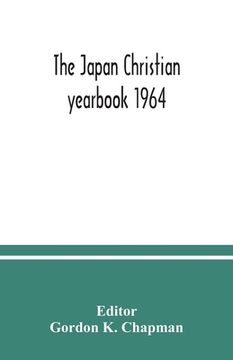 portada The Japan Christian yearbook 1964; A Survey of the Christian Movement in Japan During 1963