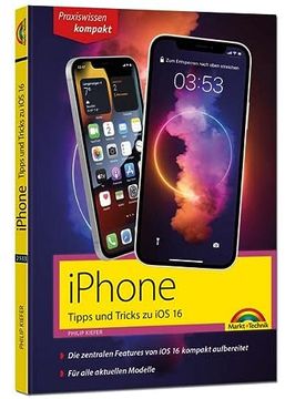portada Iphone Tipps und Tricks zu ios 16 - zu Allen Aktuellen Iphone Modellen von 14 bis Iphone 8 - Komplett in Farbe (en Alemán)
