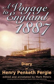 portada A Voyage to England 1887: Diary of Henry Penketh Fergie (in English)