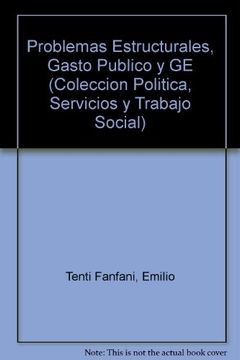 portada Problemas Estructurales, Gasto Publico y GE (Coleccion Politica, Servicios y Trabajo Social)