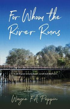 portada For Whom the River Runs (en Inglés)