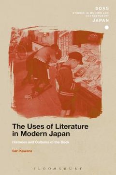 portada The Uses of Literature in Modern Japan: Histories and Cultures of the Book (en Inglés)
