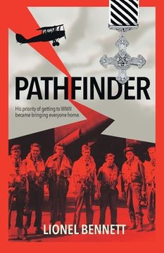 portada Pathfinder: His priority of getting to WW2 became bringing everyone home (en Inglés)
