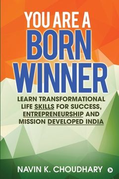 portada You Are a Born Winner: Transformation, Success and Result Oriented Habits (en Inglés)