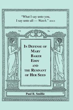 portada in defense of mary baker eddy and the remnant of her seed (en Inglés)