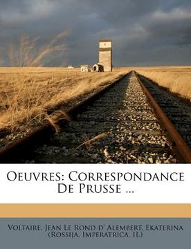 portada Oeuvres: Correspondance De Prusse ... (en Francés)