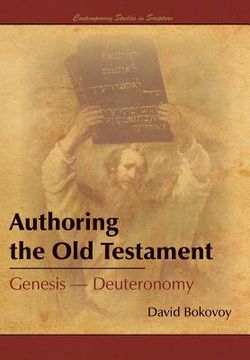 portada Authoring the Old Testament: Genesis-Deuteronomy (en Inglés)