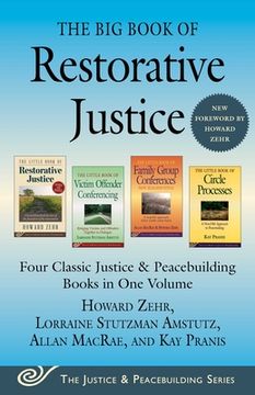 portada The Big Book of Restorative Justice: Four Classic Justice & Peacebuilding Books in One Volume (en Inglés)