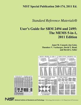 portada NIST Special Publication 260-174, 2011 Ed. User's Guide for SRM 2494 and 2495: The MEMS 5-in-1, 2011 Edition (in English)
