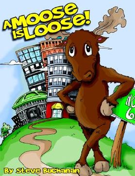 portada a moose is loose! (in English)