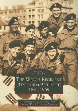 portada the welch regiment (41st and 69th foot) 1881-1969 (en Inglés)