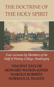 portada The Doctrine of the Holy Spirit: Four Lectures by Members of the Staff of Wesley College, Headingly 