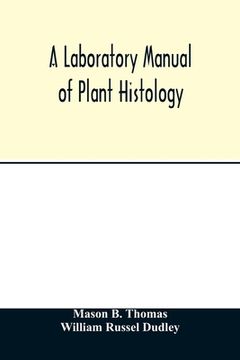 portada A Laboratory Manual of Plant Histology (en Inglés)