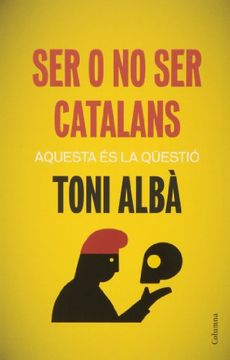 portada Ser O No Ser Catalans (NO FICCIÓ COLUMNA) (en Catalá)