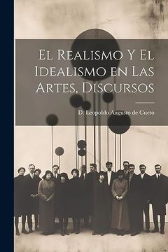 portada El Realismo y el Idealismo en las Artes, Discursos