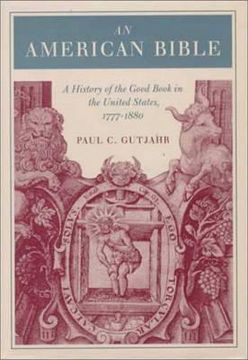 portada an american bible: a history of the good book in the united states, 1777-1880