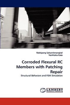 portada corroded flexural rc members with patching repair (en Inglés)