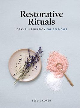 portada Restorative Rituals: Ideas and Inspiration for Self-Care (en Inglés)