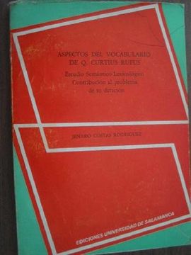 portada Aspectos del vocabulario de Q. Curtius Rufus: Estudio semántico-lexicológico : contribución al problema de su datación (Studia zamorensia. Serie Anejos)