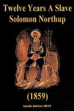 portada Twelve Years A Slave Solomon Northup (1859) (en Inglés)