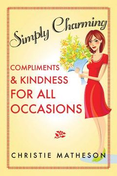 portada Simply Charming: Compliments and Kindness for All Occasions (en Inglés)