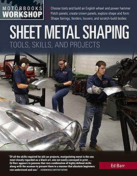 portada Sheet Metal Shaping: Tools, Skills, and Projects (Motorbooks Workshop) (in English)