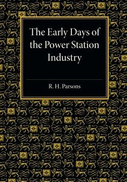portada The Early Days of the Power Station Industry (en Inglés)