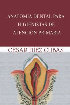 portada Anatomía Dental Para Higienistas de Atención Primaria (in Spanish)