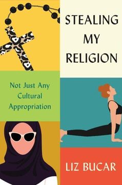 portada Stealing my Religion: Not Just any Cultural Appropriation 