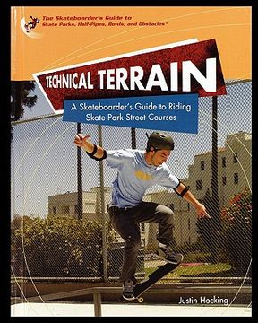 portada technical terrain: a skateboarder's guide to riding skate park street courses (en Inglés)