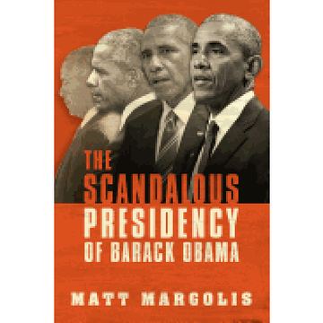 portada The Scandalous Presidency of Barack Obama (en Inglés)
