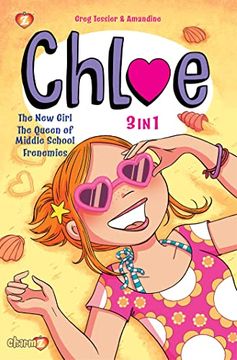 portada Chloe 3 in 1 Vol. 1: Collecting the New Girl, the Queen of Middle School, and Frenemies (en Inglés)