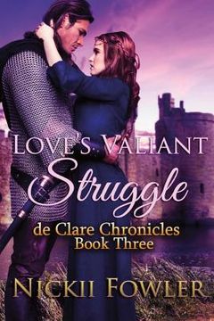 portada Love's Valiant Struggle: De Clare Chronicles Book Three (en Inglés)