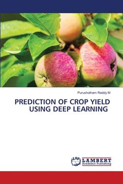 portada Prediction of Crop Yield Using Deep Learning (en Inglés)
