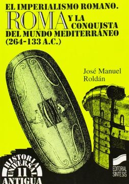 portada Roma y La Conquista El Mundo Mediterraneo (Historia Universal) (Spanish Edition) (in Spanish)