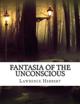 portada Fantasia of the Unconscious (in English)