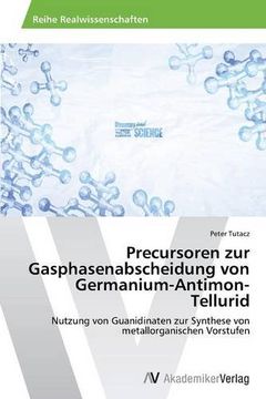 portada Precursoren zur Gasphasenabscheidung von Germanium-Antimon-Tellurid