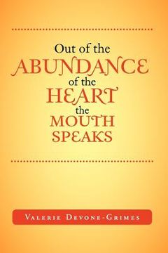 portada out of the abundance of the heart the mouth speak